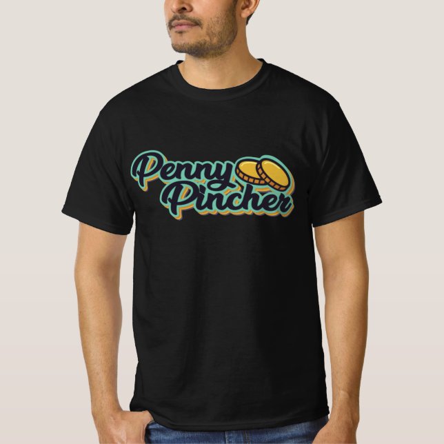 Penny Pincher T-Shirt (Frente)