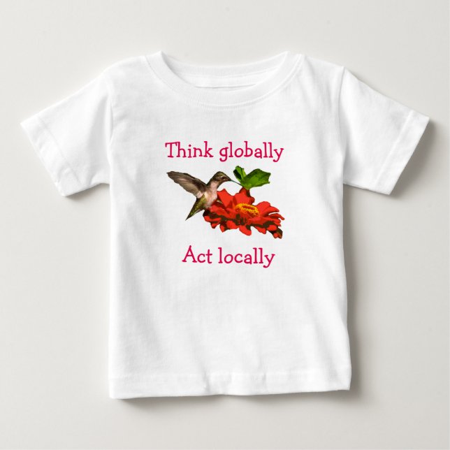 Pensar Globalmente Agir Camisa De Hummingbird Loca (Frente)