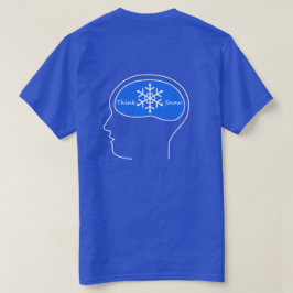 pense em neve! Camiseta