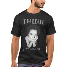 "PENSE, NÃO É A camiseta ILEGAL (AINDA)"