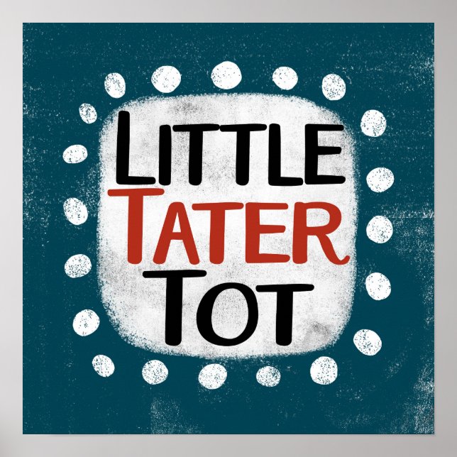 Pequena Tater Tot Poster Wall Art (Frente)