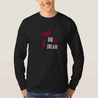 Pequenos Passos Grande Sonho Camiseta Motivacional