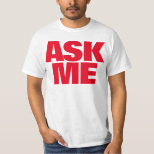 Pergunte-me que eu estou feliz ajudar o t-shirt