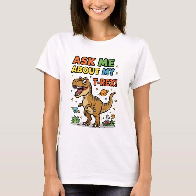 Pergunte-Me Sobre A Minha Camisa T-Rex (Frente)