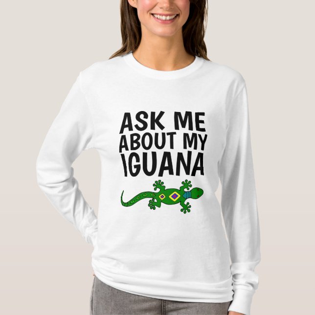 PERGUNTE-ME SOBRE MINHAS T-shirts IGUANA (Frente)