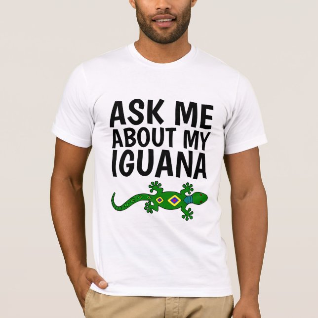 PERGUNTE-ME SOBRE MINHAS T-shirts IGUANA (Frente)