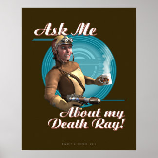 Pergunte-me sobre o meu poster de Death Ray! (16x2