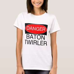 Perigo - Baton Twirler Engraçado Twirling T-Shirt 