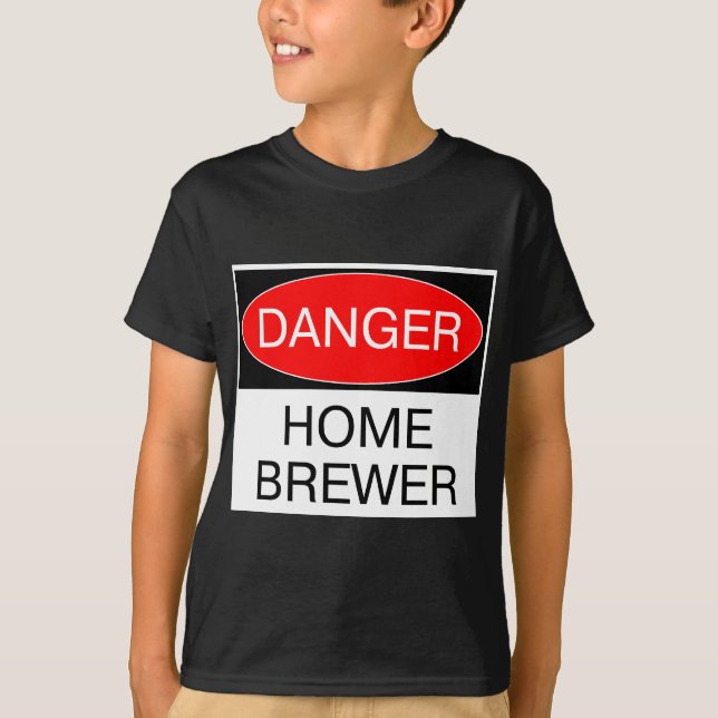 Perigo - Camiseta Engraçada de Cervejeiro Caseiro  (Frente)