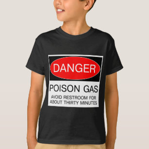 Perigo - Gás Venenoso (Evite o Banheiro) Camiseta