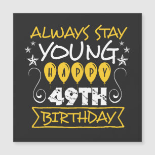 Permaneça sempre jovem feliz 49º aniversário