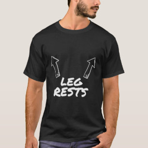 Perna Descansa Engraçado Humor Adulto T-Shirt