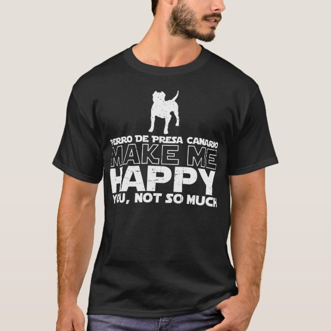 Perro De Presa Canario faz-me o t-shirt feliz (Frente)