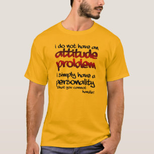Personalidade você não pode segurar camisetas