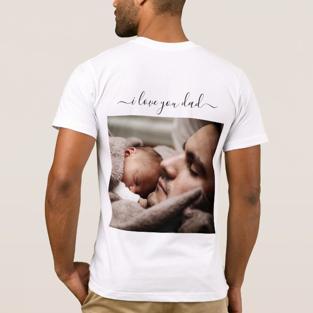 Personalizado Seu Pai Fotografia T-Shirt Eu Te Amo (Verso)