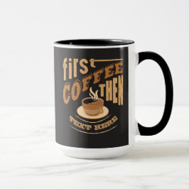 Personalizar Piada Primeiro Café Depois Caneca