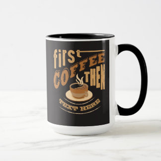 Personalizar Piada Primeiro Café Depois Caneca