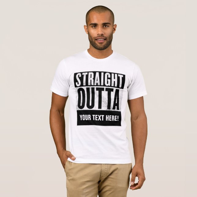 Personalized STRAIGHT OUTTA t-shirts (Frente Completa)