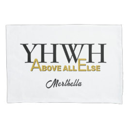 Personalized YHWH YAHWEH Above All Else Christian