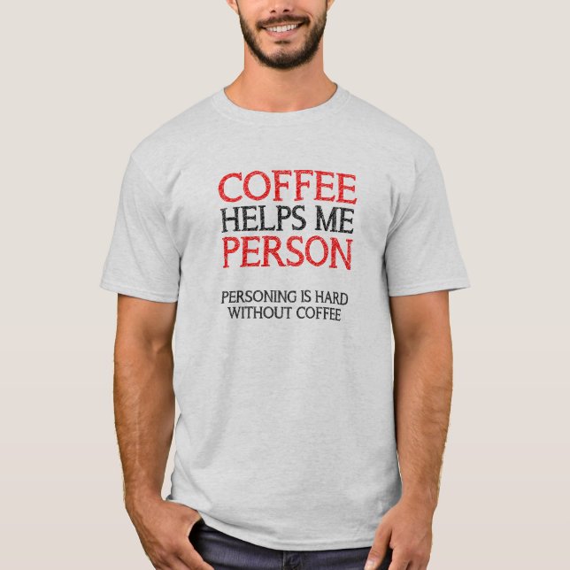 Pessoa do Café Camiseta Divertida de Camisetas (Frente)