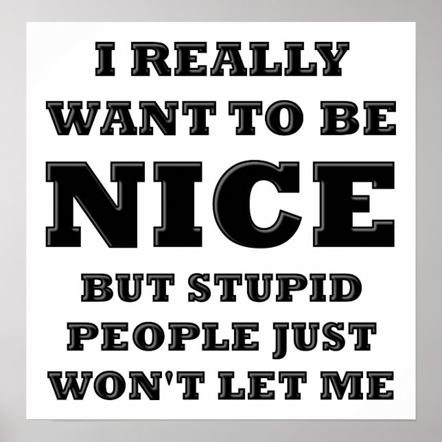 Pessoas estúpidas não me deixarão engraçada Poster (Frente)