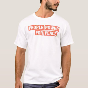 Pessoas Power for Peace Advocacy Teams T-Shirt