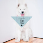 Pet Bandana | Big Bro Blue<br><div class="desc">Pequeno ou grande, este bandana de estimação pode ser usado para cães ou gatos. Mínimo, moderno e personalizável com o nome do seu animal de estimação. O que é mais fofo do que anunciar uma gravidez do que com o seu filho de pele 🥰 Todo texto é personalizável ↣ apenas...</div>