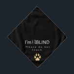 Pet Bandana cego<br><div class="desc">Este aviso, porém, na moda é uma necessidade para qualquer animal de estimação com deficiência visual. Excelente para caminhadas, férias ou qualquer cenário social onde estranhos possam ser tentados a acariciar seu filhote com deficiência visual. A mensagem é confiante, informativa e direta para minimizar as chances de seu cachorro ser...</div>