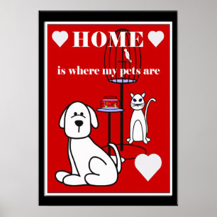 Pets Home É Onde Meus Pets Estão Qualquer Poster D