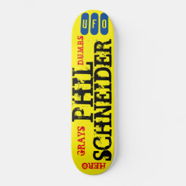 PHIL SCHNEIDER UFO / GRAYS /HERO skateboard
