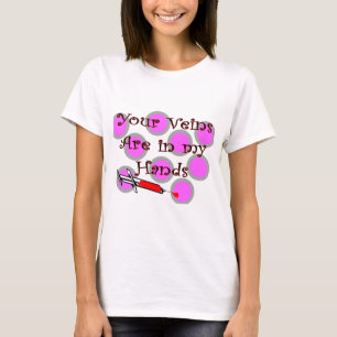Phlebotomist "suas veias está t-shirt nas minhas