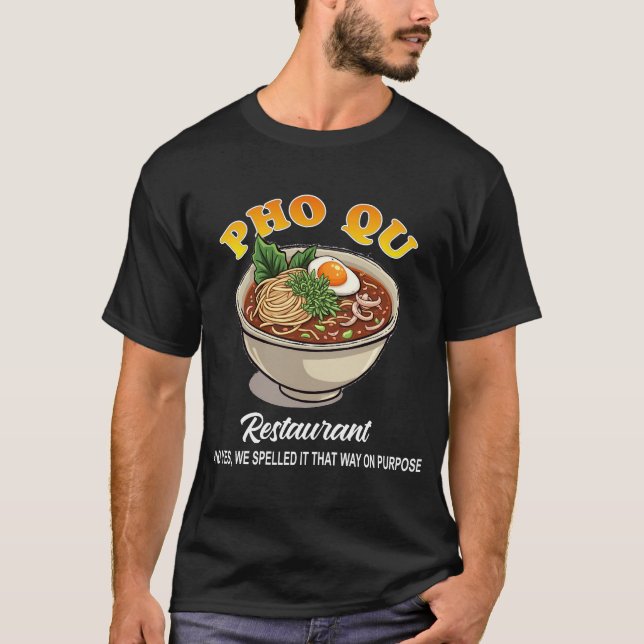 Pho Qu Restaurante Ramen Bowl Engraçado T-Shirt (Frente)