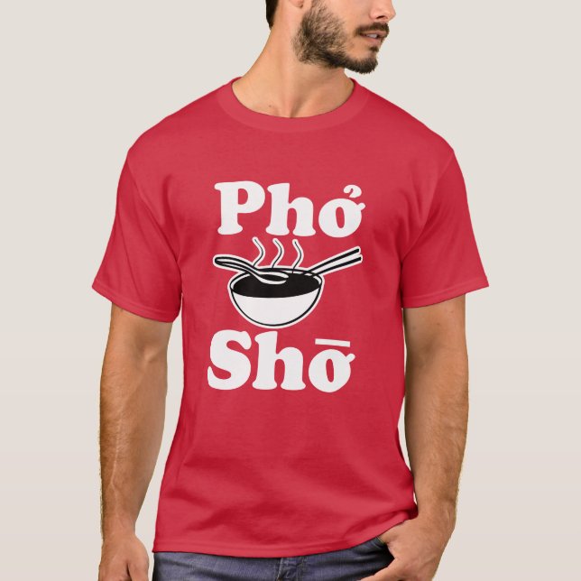 Pho Sho sopa vietnamita engraçada dizendo camisa m (Frente)