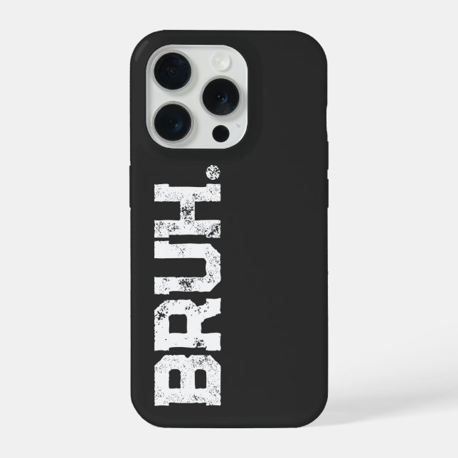 Phone Case for all your Bruhs (Verso)
