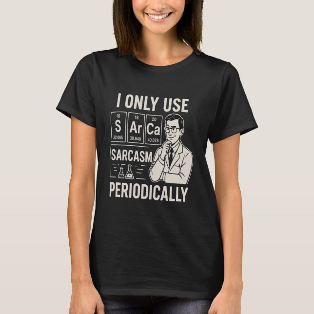 Piada de Ciência Sarcasmo Mesa Periódica Camisa Ne (Frente)