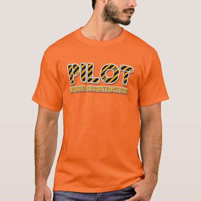 Piloto Em Construção - Sinal T-Shirt (Frente)