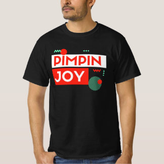 Pimpin joy T-Shirt