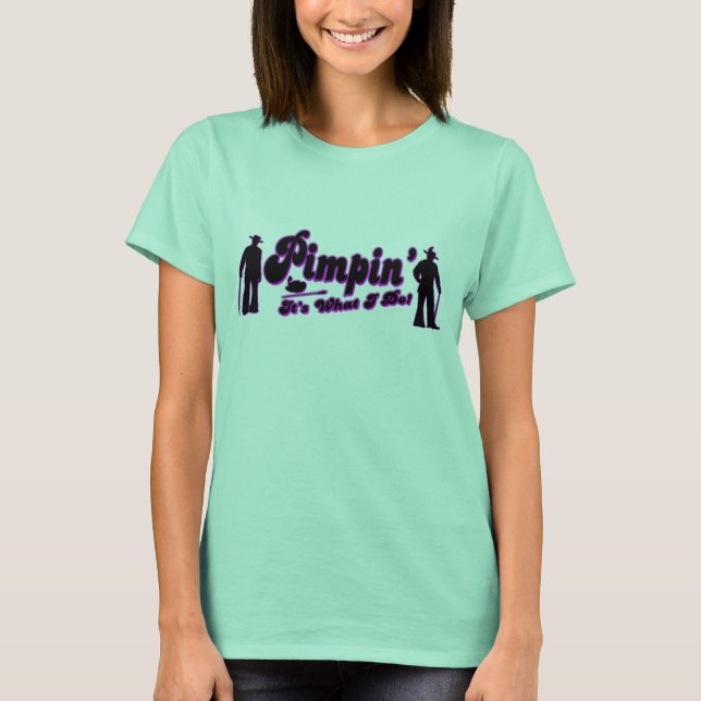 Pimpin T-Shirt (Frente)