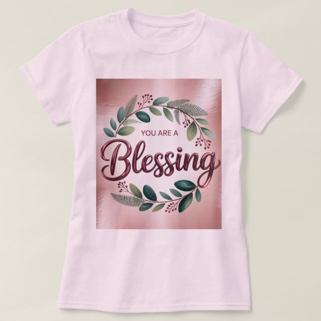 Pink You Are A Blessing T-Shirt (Frente do Design)