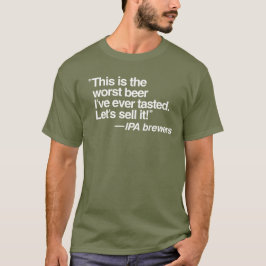 Pior T-Shirt de Cerveja IPA