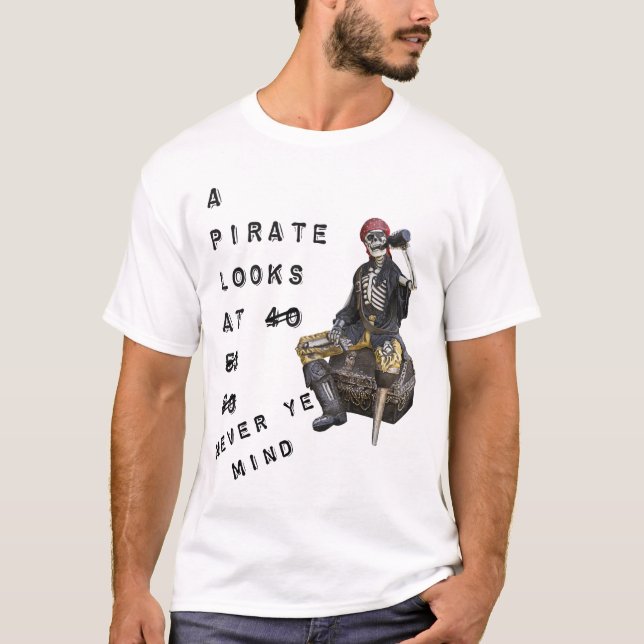 Pirata olha para 40 T-Shirt (Frente)