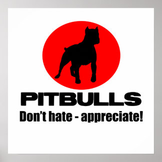 Pitbulls - Não Odeie, agradeça a Impressão de Post