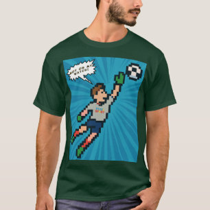 Pixel Sport - Retro Gamer Soccer Goalie T-Shirt