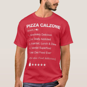 Pizza Calzone Definição Significa T-Shirt Engraçad