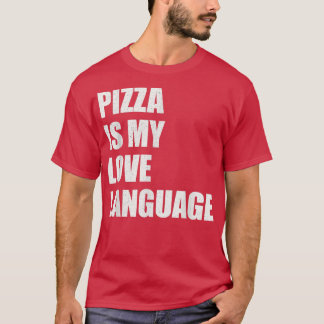 Pizza É Minha Língua De Amor Camisa Comidas Engraç