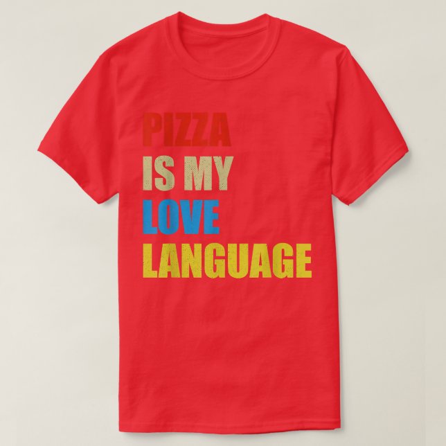 Pizza É Minha Língua De Amor Camisa Comidas Engraç (Frente do Design)