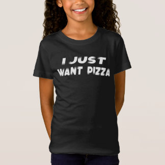 Pizza Engraçado T-Shirt Eu Só Quero Slogan De Comi
