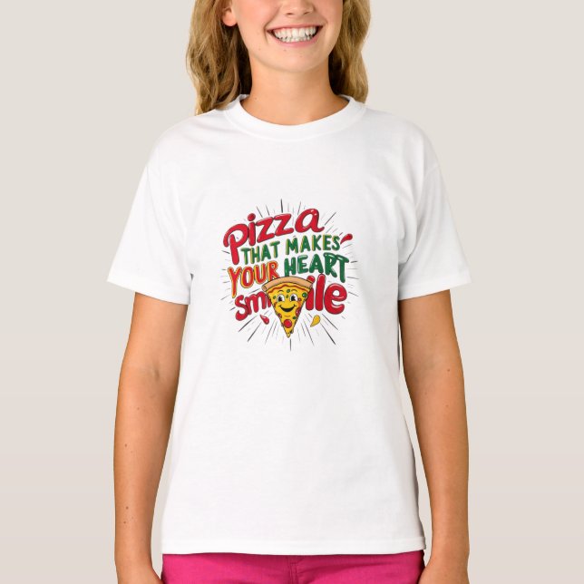 Pizza Que Faz Seu Coração Sorrir T-Shirt | Diversã (Frente)
