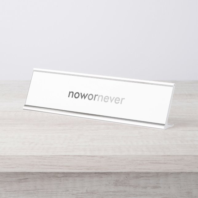 Placa De Mesa Agora ou Nunca Desaparecendo Citação para Procrast (Frente)