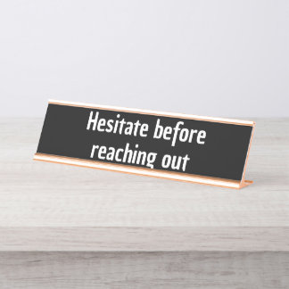 Placa De Mesa Hesite antes de presentear um colega de trabalho p
